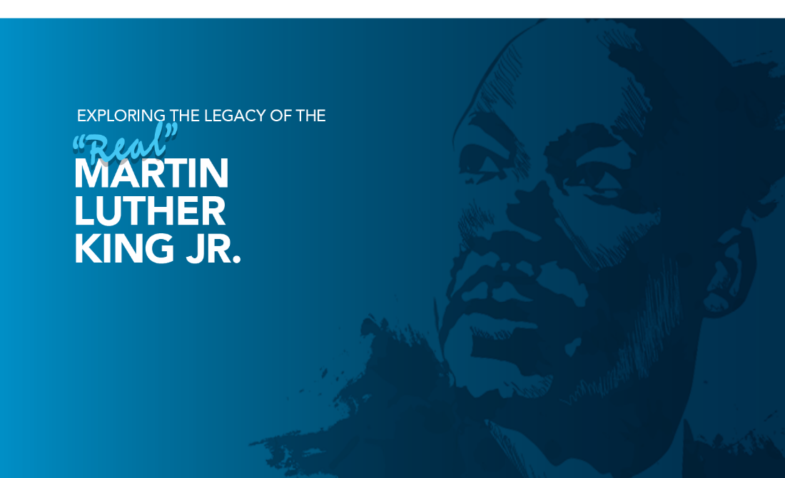 blue background with navy blue etched drawing of Martin Luther King, Jr. and white text reads, "Exploring the Legacy of the 'Real' Martin Luther King Jr."